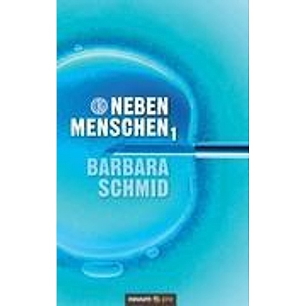 Schmid, B: Nebenmenschen I, Barbara Schmid