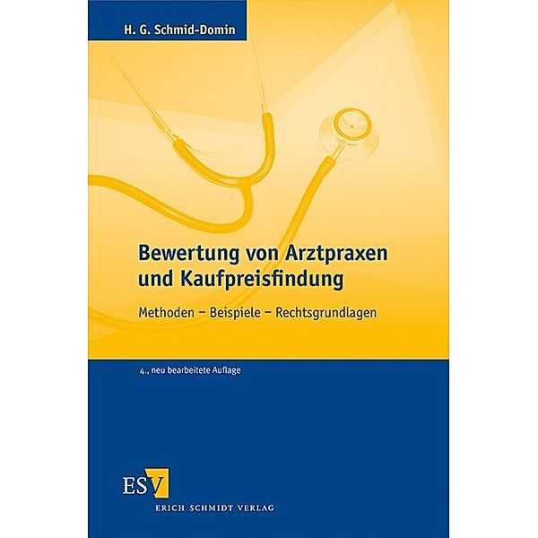 Schmid-Domin, H: Bewertung von Arztpraxen/Kaufpreisfindung, Horst G. Schmid-Domin