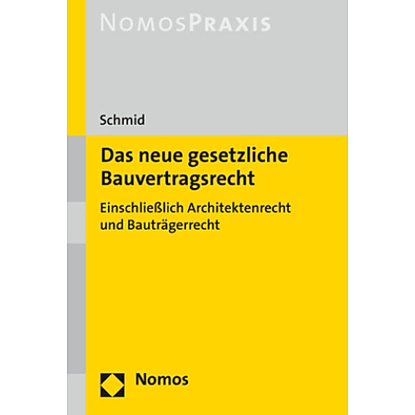 Schmid, M: Das neue gesetzliche Bauvertragsrecht, Mathias Schmid