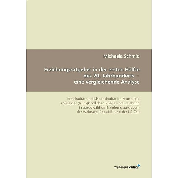 Schmid, M: Erziehungsratgeber/ ersten Hälfte 20. Jhd., Michaela Schmid