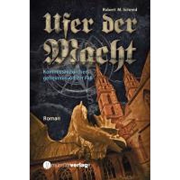 Schmid, M: Ufer der Macht, M. Robert Schmid