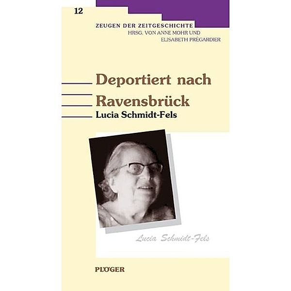 Schmidt-Fels, L: Deportiert nach Ravensbrück, Lucia Schmidt-Fels