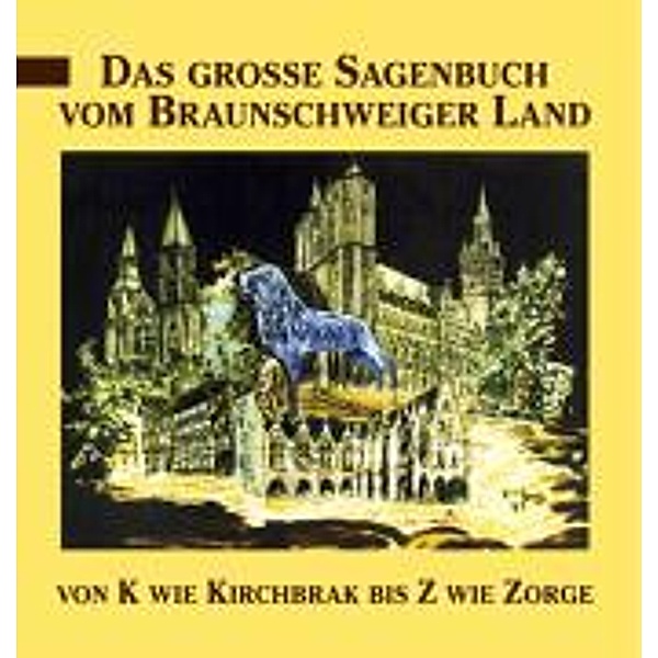 Schmidt, H: Das große Sagenbuch vom Braunschweiger Land, Hanns H Schmidt