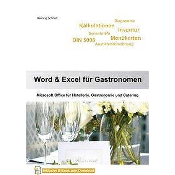 Schmidt, H: Word 2010 und Excel 2010 für Gastronomen, Henning Schmidt