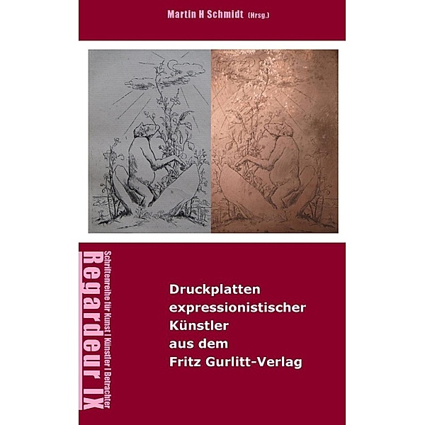 Schmidt, M: Ausgewählte Druckplatten expressionistischer Kün, Martin Schmidt