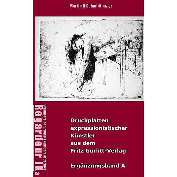 Schmidt, M: Druckplatten expressionistischer Künstler aus de, Martin Schmidt