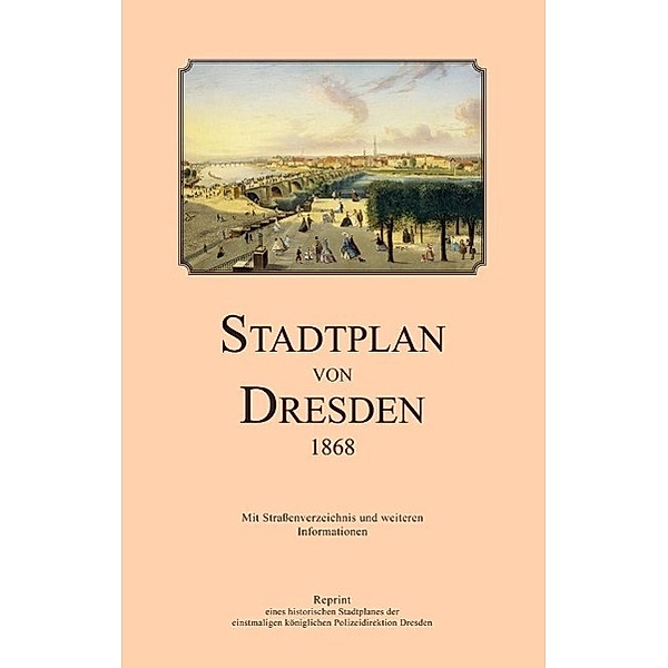 Schmidt, M: Stadtplan von Dresden 1868, Michael Schmidt
