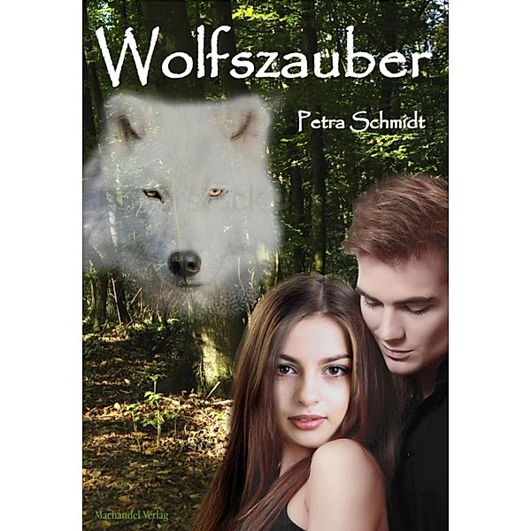 Schmidt, P: Wolfszauber, Petra Schmidt