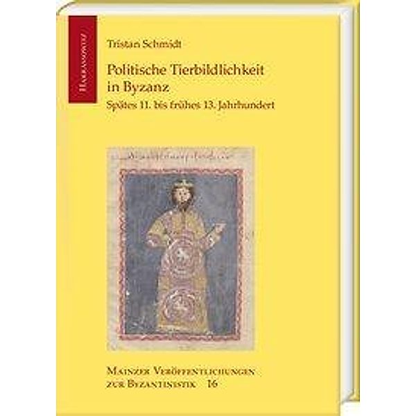 Schmidt, T: Politische Tierbildlichkeit in Byzanz, Tristan Schmidt