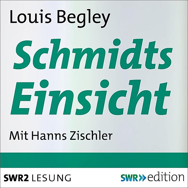 Schmidts Einsicht, Louis Begley