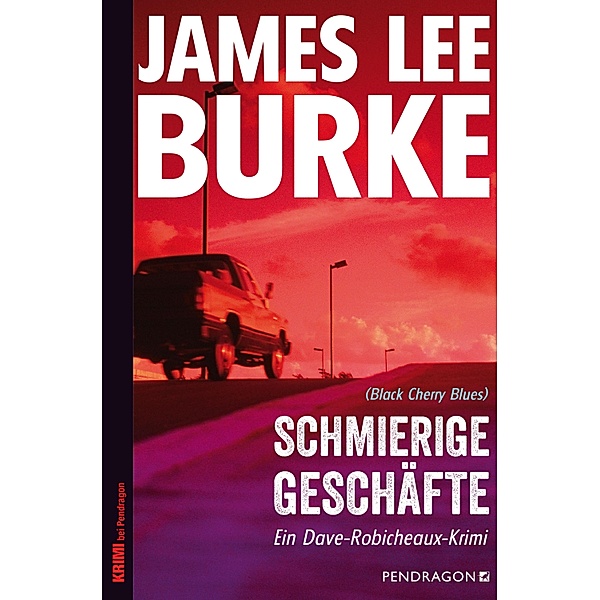 Schmierige Geschäfte / Ein Dave Robicheaux-Krimi Bd.3, James Lee Burke