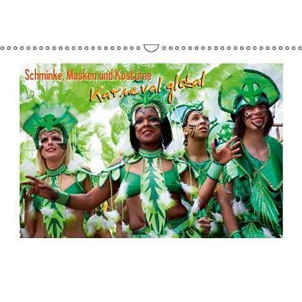 Schminke, Masken und Kostüme: Karneval global (Wandkalender 2015 DIN A3 quer), CALVENDO