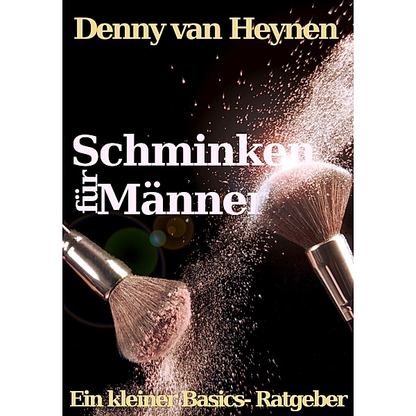 Schminken für Männer, Denny van Heynen