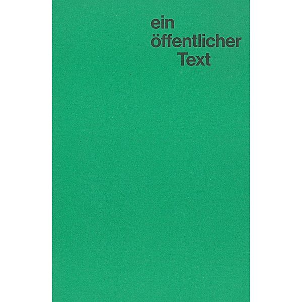 Schmitt, A: Arne Schmitt. ein öffentlicher text, Arne Schmitt