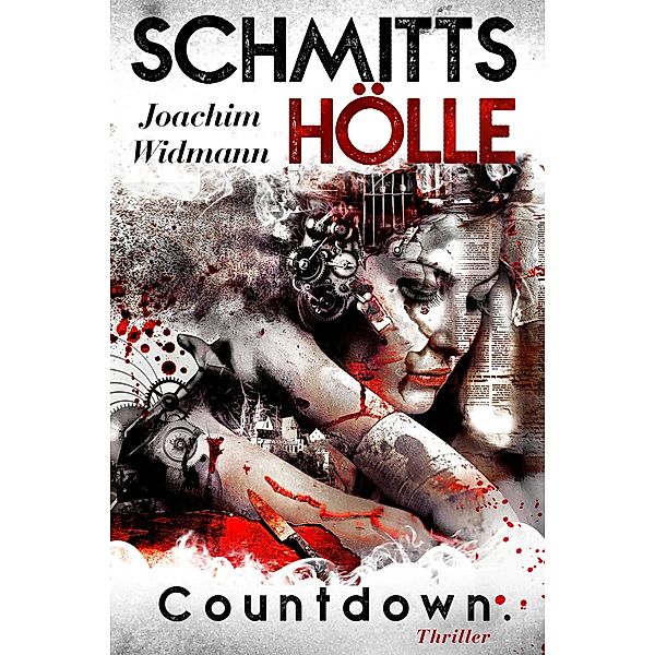 Schmitts Hölle - Countdown, Joachim Widmann