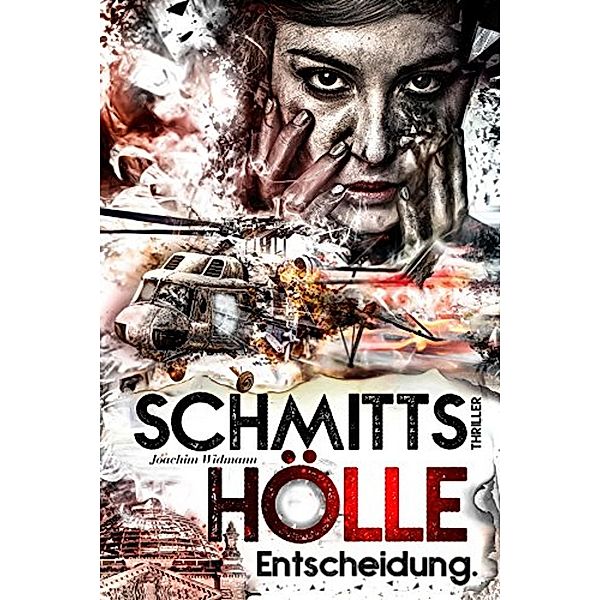 Schmitts Hölle - Entscheidung., Joachim Widmann