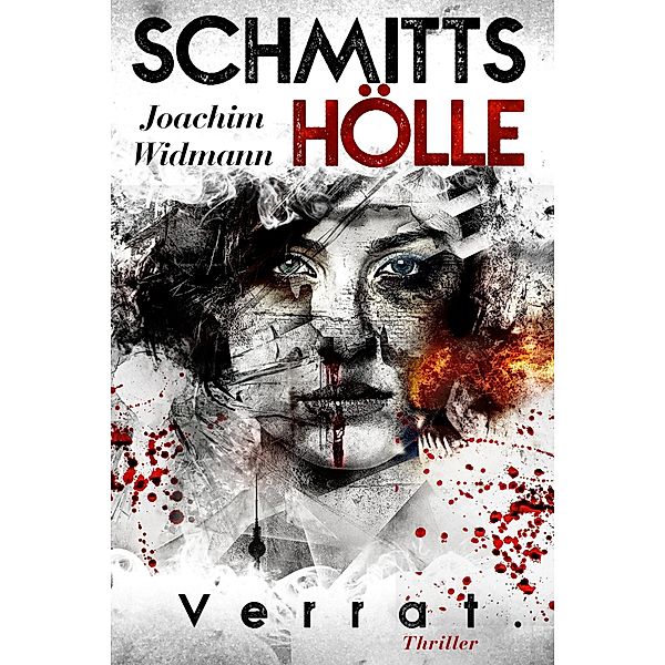 Schmitts Hölle - Verrat., Joachim Widmann