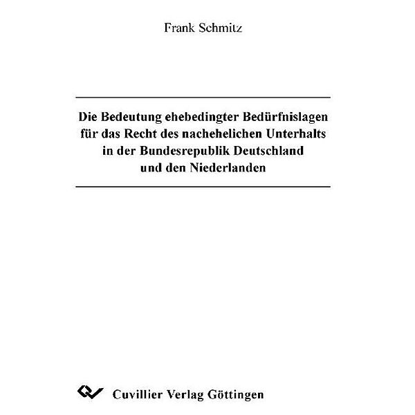 Schmitz, F: Bedeutung ehebedingter Bedürfnislagen für das Re, Frank Schmitz