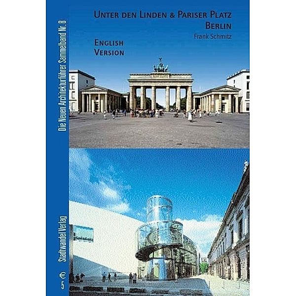 Schmitz, F: Unter den Linden & Pariser Platz Berlin/engl., Frank Schmitz