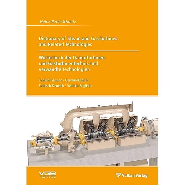 Schmitz, H: Dictionary of Steam and Gas Turbines and Related, Heinz-Peter Schmitz