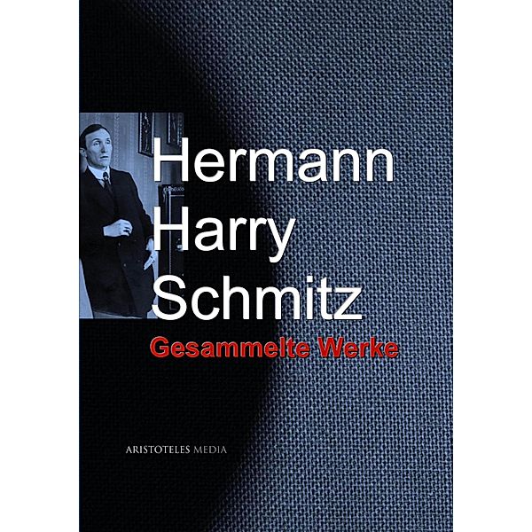Schmitz, Hermann Harry, Hermann Harry Schmitz