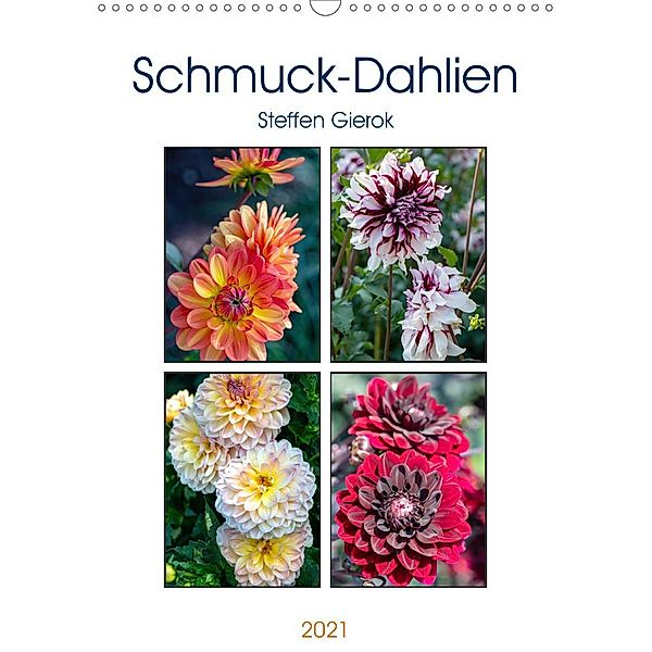 Schmuck-Dahlien (Wandkalender 2021 DIN A3 hoch), Steffen Gierok, Magic Artist Design