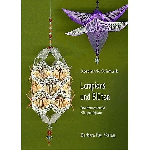 Schmuck, R: Lampions und Blüten, Rosemarie Schmuck