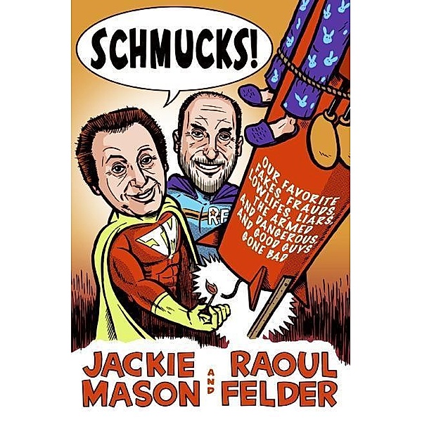 Schmucks!, Jackie Mason, Raoul Felder