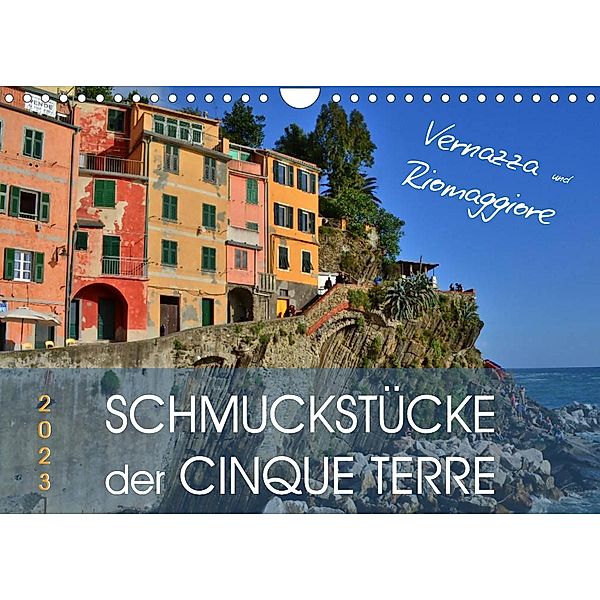 SCHMUCKSTÜCKE der CINQUE TERRE (Wandkalender 2023 DIN A4 quer), Jutta Heußlein