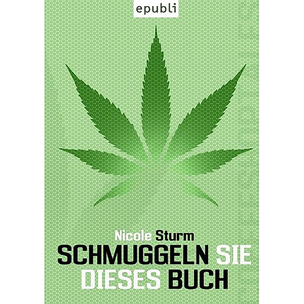 Schmuggeln Sie dieses Buch, Nicole Sturm