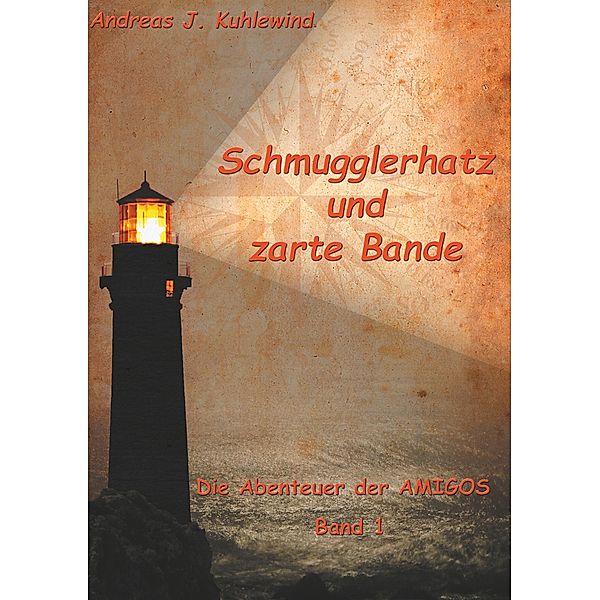 Schmugglerhatz und zarte Bande, Andreas J. Kuhlewind