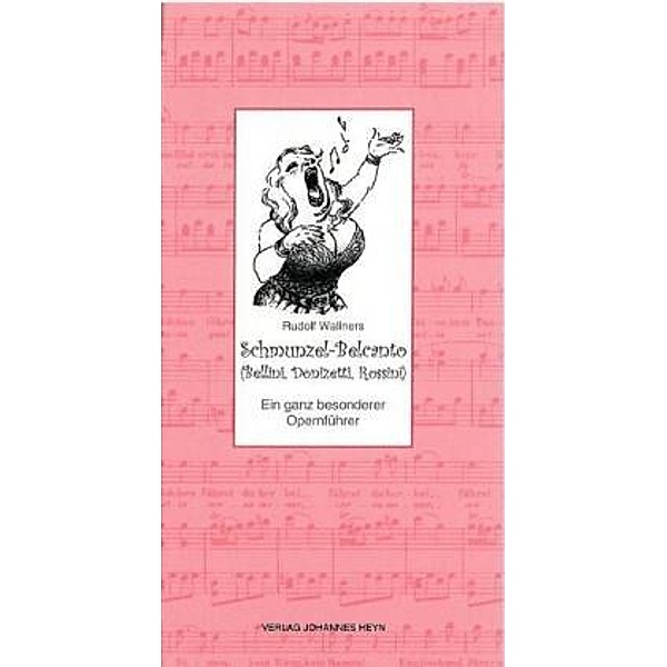 Schmunzel-Belcanto (Bellini, Donizetti, Rossini), Rudolf Wallner