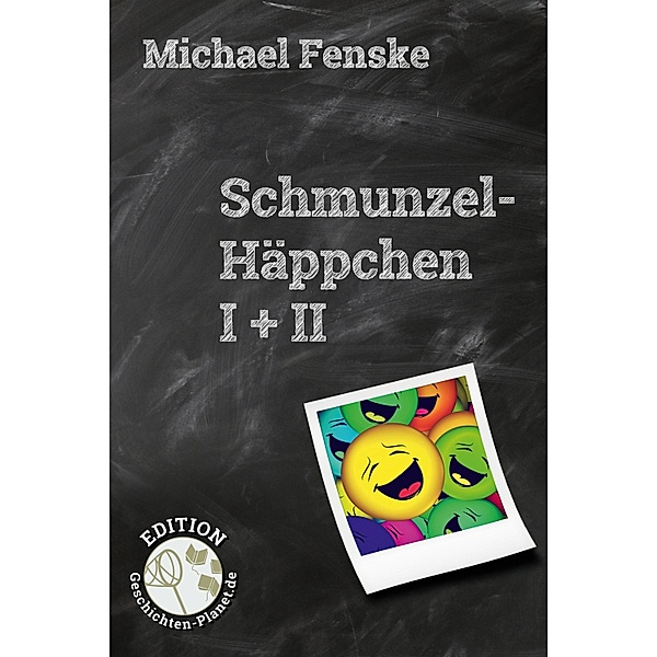 Schmunzel-Häppchen, Michael Fenske