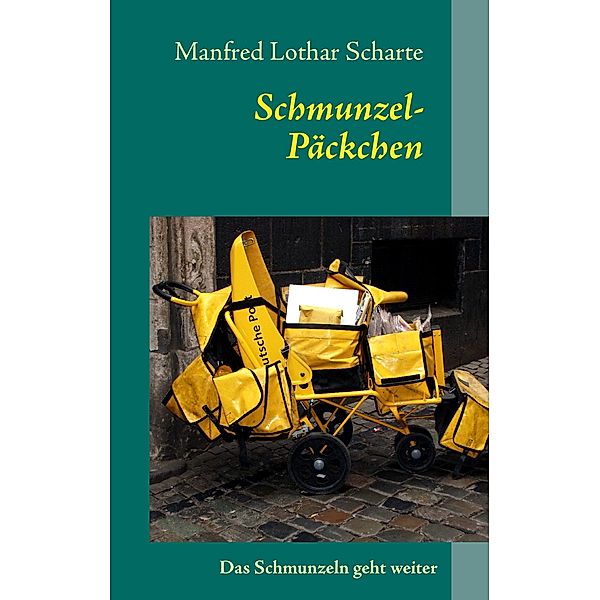 Schmunzel-Päckchen, Manfred Lothar Scharte