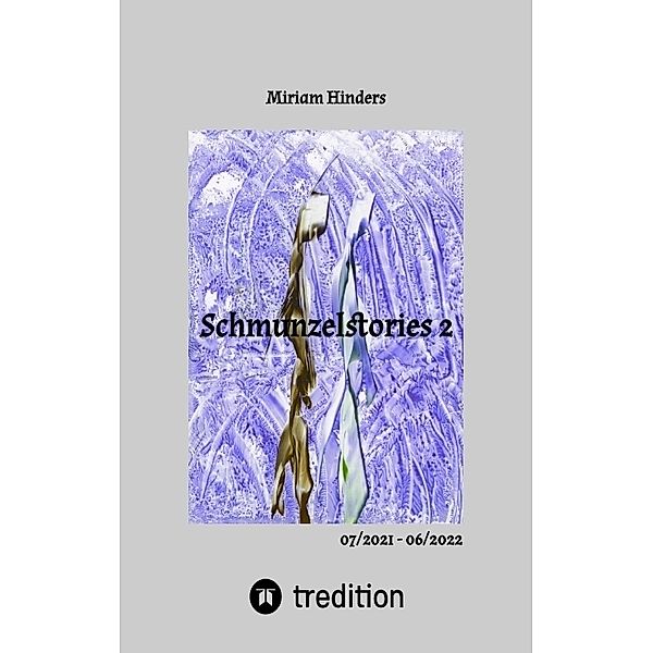 Schmunzelstories 2, Miriam Hinders