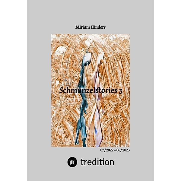 Schmunzelstories 3 / Schmunzelstories Bd.2, Miriam Hinders