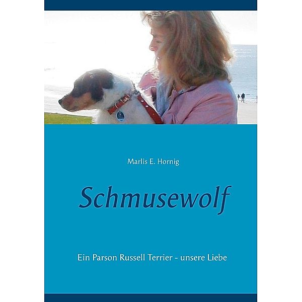 Schmusewolf, Marlis E. Hornig