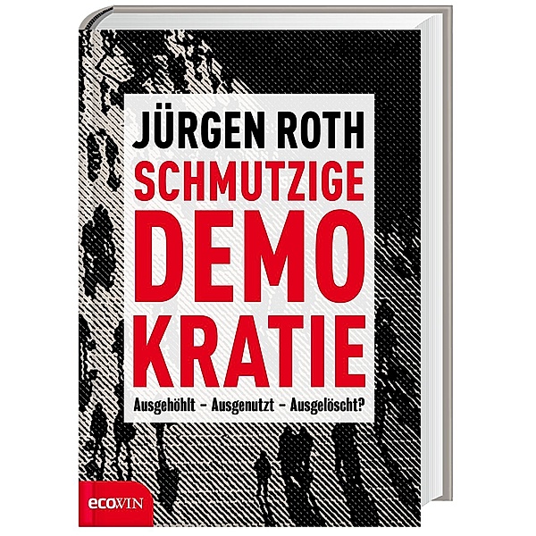 Schmutzige Demokratie, Jürgen Roth