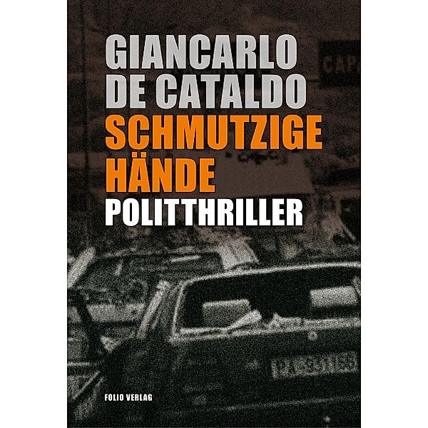 Schmutzige Hände, Giancarlo de Cataldo