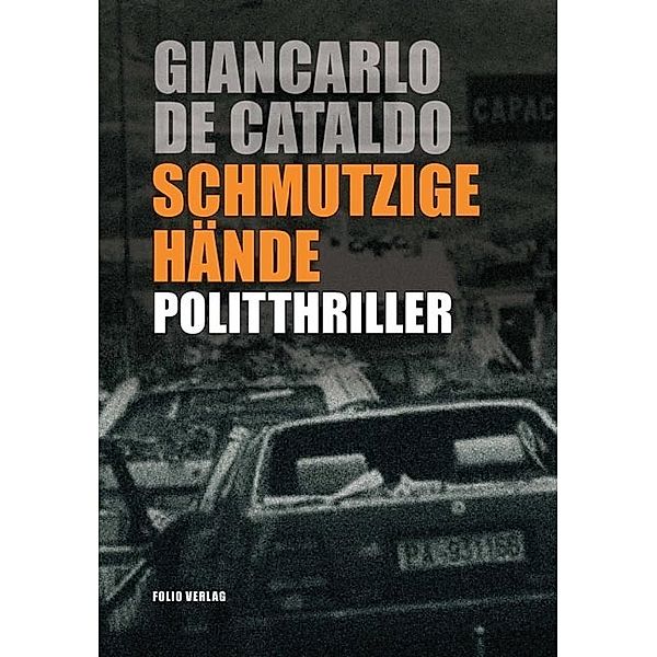 Schmutzige Hände, Giancarlo De Cataldo