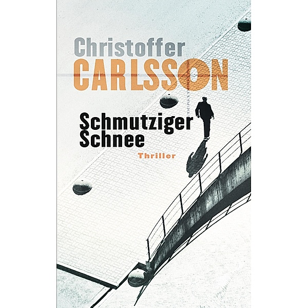 Schmutziger Schnee / Leo Junker Bd.2, Christoffer Carlsson
