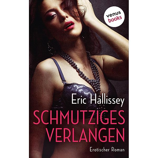 Schmutziges Verlangen, Eric Hallissey