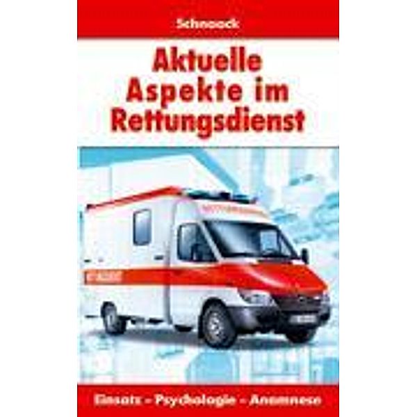 Schnaak: Aktuelle Aspekte/Rettungsdienst, Frank Schnaack