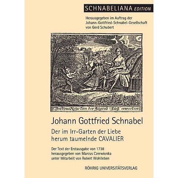 Schnabel, J: im Irr-Garten der Liebe herum taumelnde CAV, Johann Gottfried Schnabel