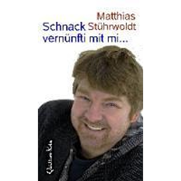 Schnack vernünfti mit mi..., Matthias Stührwoldt