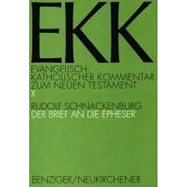 Schnackenburg, R: Brief an die Epheser, EKK X, Rudolf Schnackenburg