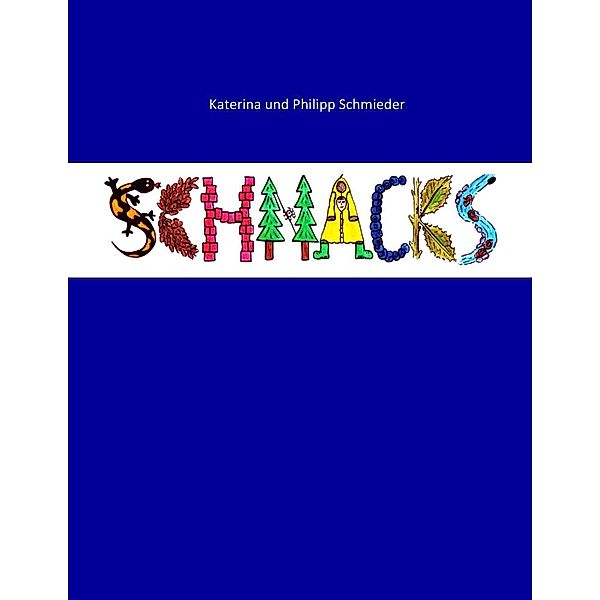 Schnacks, Katerina Schmieder, Philipp Schmieder