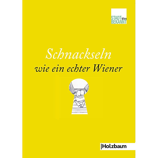 Schnackseln wie ein echter Wiener, Stadtbekannt.at