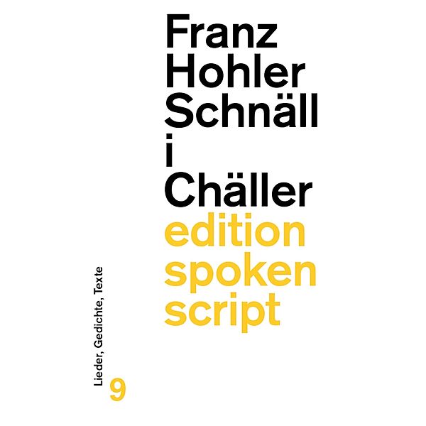 Schnäll i Chäller, Franz Hohler