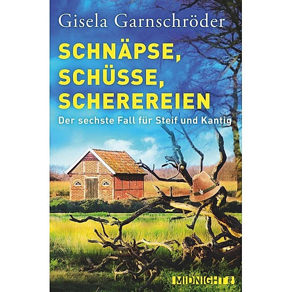 Schnäpse, Schüsse, Scherereien / Steif und Kantig Bd.6, Gisela Garnschröder